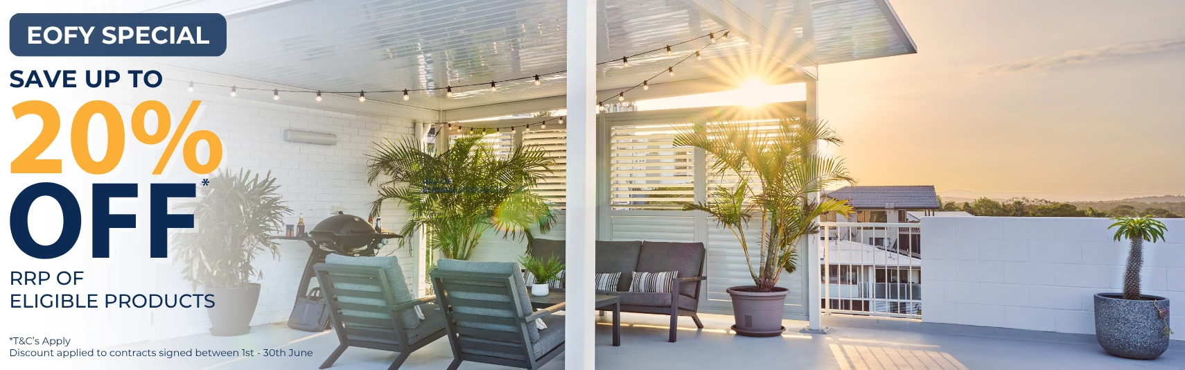 coastal patios end of financial year promotion