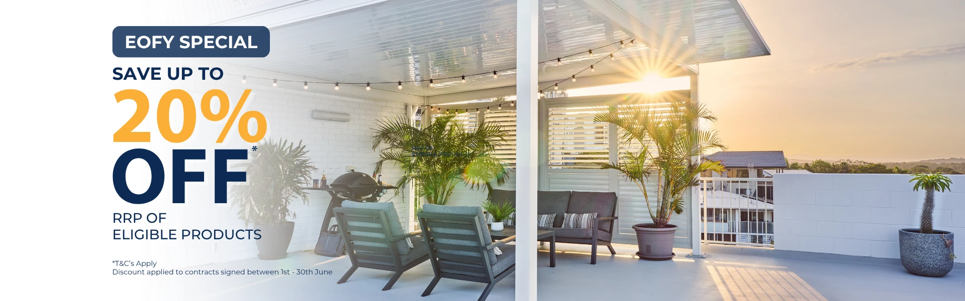 coastal patios end of financial year promotion