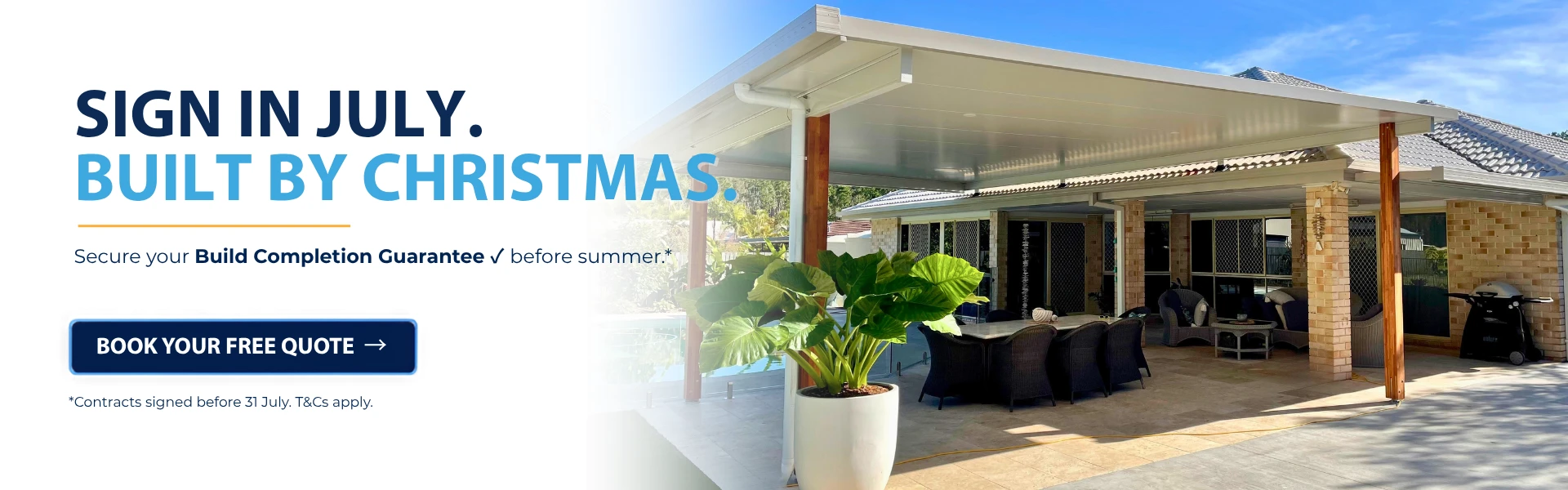 july patio promotion in by christmas
